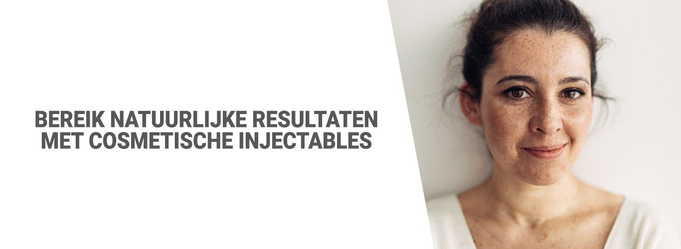 Blog: Bereik natuurlijke resultaten met cosmetische injectables