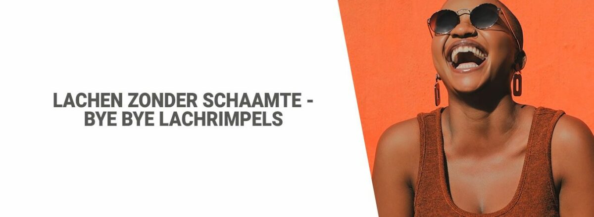Blog: Lachen zonder schaamte - bye bye lachrimpels
