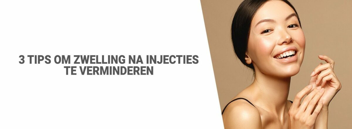 Blog: 3 tips om zwelling na injecties te verminderen