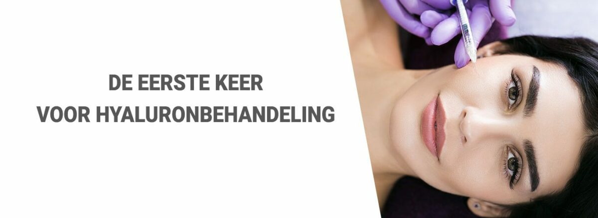 De eerste keer voor hyaluronbehandeling